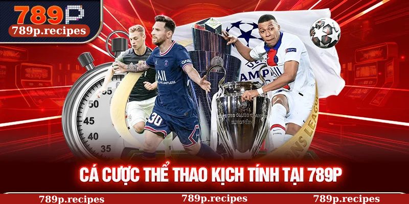 Cá cược thể thao kịch tính tại 789P